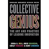Collective Genius: The Art and Practice of Leading Innovation