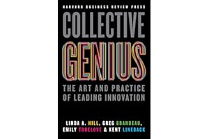 Collective Genius: The Art and Practice of Leading Innovation