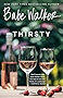 Babe Walker: Thirsty