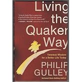 Living the Quaker Way: Timeless Wisdom For a Better Life Today
