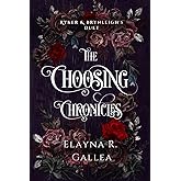 The Choosing Chronicles: Ryker and Brynleigh's Duet