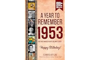 A Year to Remember Back in 1953 The Year You Were Born: Time to Travelling to 1953 Memorial Book, All Important Historical Facts, Gifts for Unique ... ... Where History Comes Alive for Time Traveler)