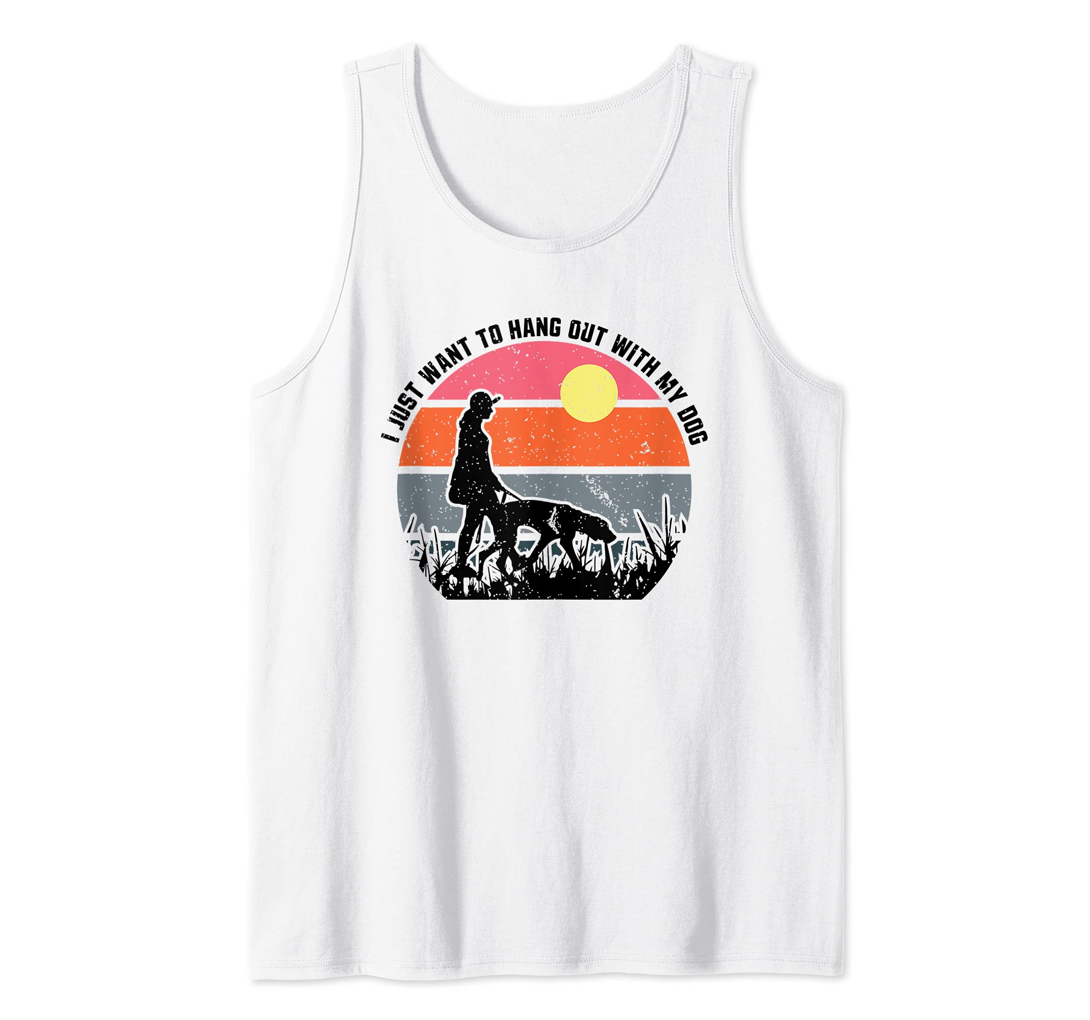 Dog Lover I Just Want to Hang Out With My Dog Tank Top
