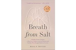 Breath from Salt: A Deadly Genetic Disease, a New Era in Science, and the Patients and Families Who Changed Medicine Forever