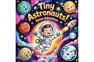 Tiny Astronauts! – Space Adventure: Fun Rhyming Poems About Planets, Stars, and Space for Kids Ages 3–8 | Educational Picture