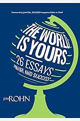 The World is Yours: 26 Essays on Life and Success Kindle Edition