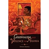Colonialism and Violence in Nigeria