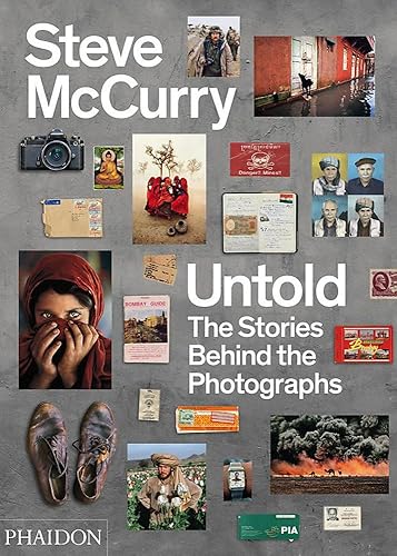 Download Steve McCurry Untold: The Stories Behind the Photographs PDF