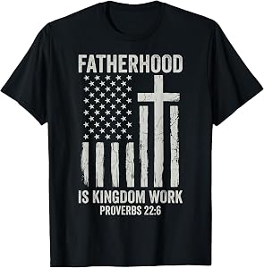 Fatherhood is Kingdom Work T-Shirt