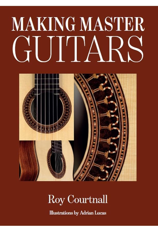 Making Master Guitars Roy Courtnall 製作方法 Making Master Guitars: Courtnall, Roy: 9780709048091: Amazon.com