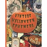 Vintage Halloween Ephemera: Spooky Image Collection To Cut Out For Junk Journals, Collages, Decoupage, Scrapbooking And Paper