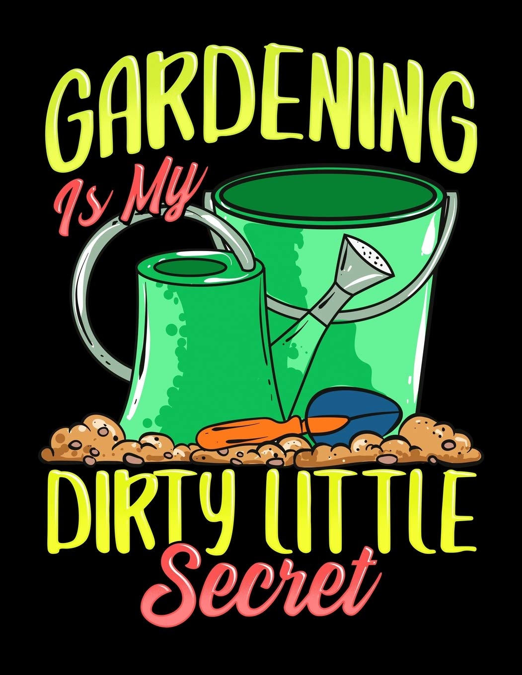 Amazon In Buy Gardening Is My Dirty Little Secret Gardening Is My Dirty Little Secret Blank Sketchbook To Draw And Paint 110 Empty Pages 8 5 X 11 Book Online At Low Prices In