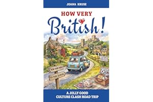 HOW VERY BRITISH!: A Jolly Good Culture Clash Road Trip