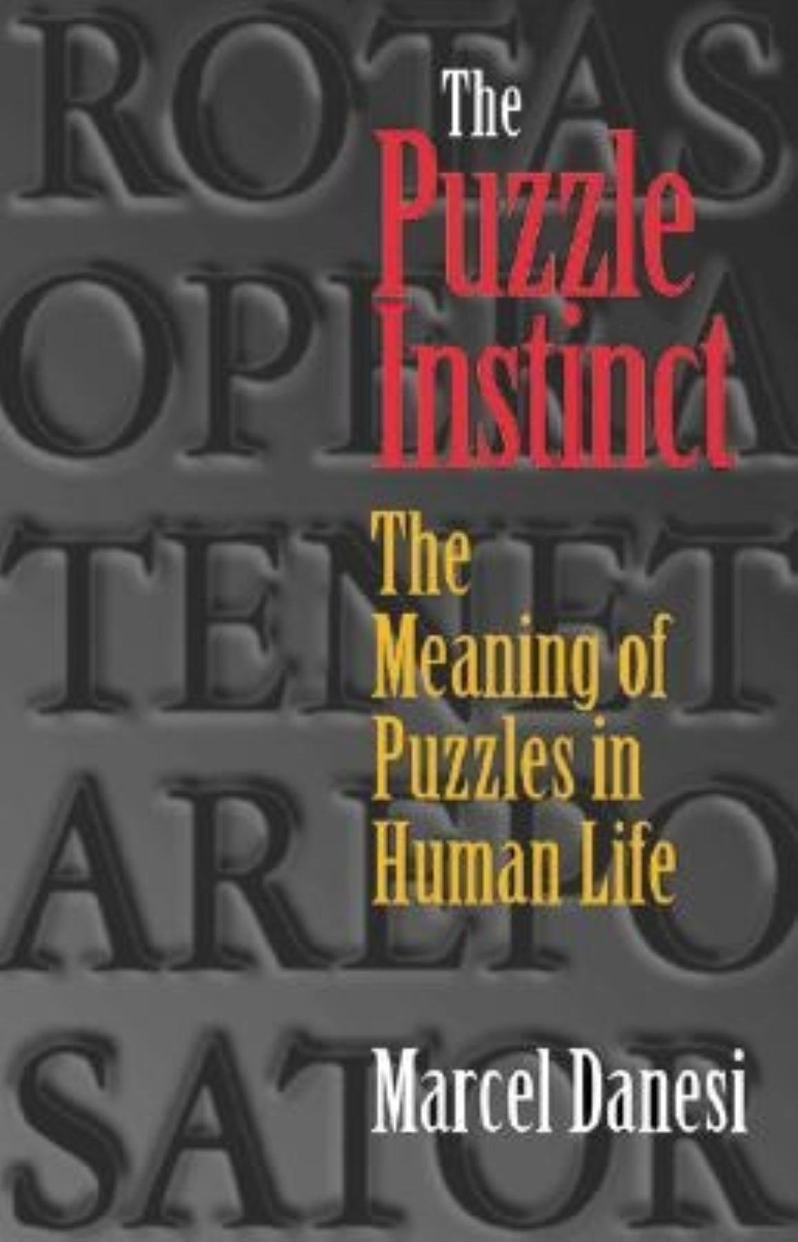 ^PDF^ The Puzzle Instinct The Meaning of Puzzles in Human Life File