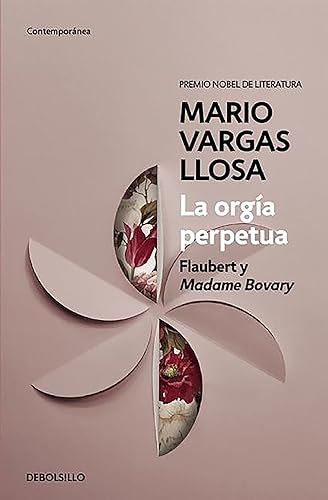 Download La orgía perpetua / The Perpetual Orgy: Flaubert and Madame Bovary PDF