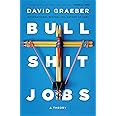 Bullshit Jobs: A Theory