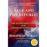 Rage and the Republic: The Unfinished Story of the American Revolution