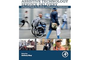 Assistive Technology Service Delivery: A Practical Guide for Disability and Employment Professionals