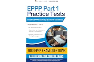 EPPP Part 1 Practice Tests: A Practical, Hassle-Free Guide With 900 Updated Questions, 4 Full-Length Practice Tests, And Prov
