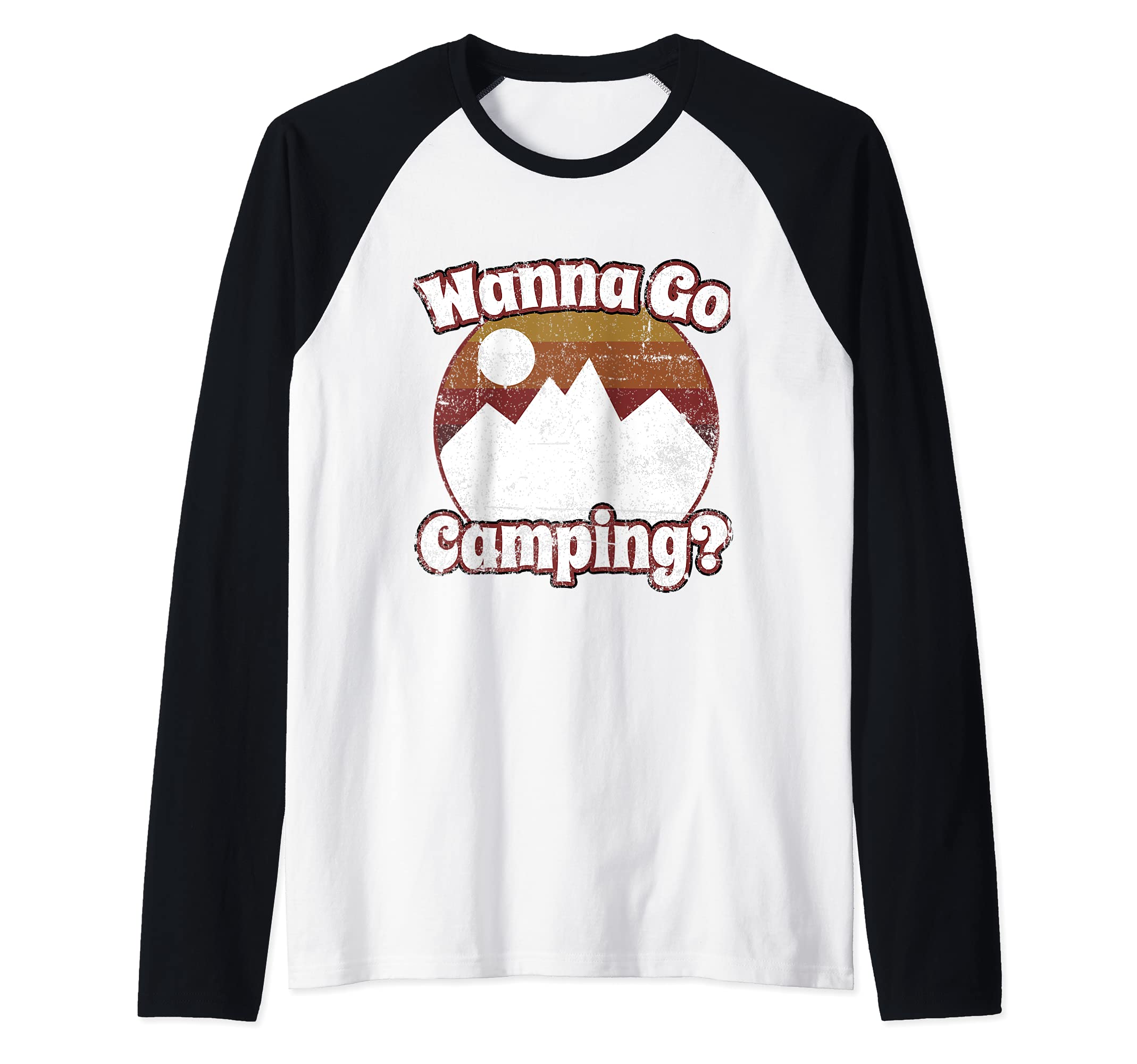 Wanna Go Camping? - Camping Raglan Baseball Tee