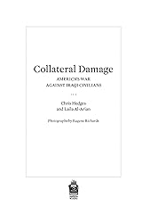 Collateral Damage: America's War Against Iraqi Civilians Kindle Edition