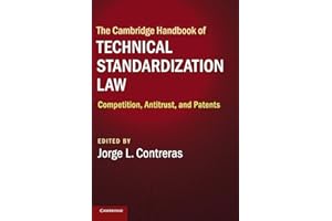 The Cambridge Handbook of Technical Standardization Law: Competition, Antitrust, and Patents