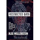Restricted Data: The History of Nuclear Secrecy in the United States