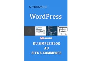 WordPress: du simple blog au site e-commerce (French Edition)