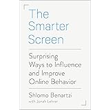 The Smarter Screen: Surprising Ways to Influence and Improve Online Behavior