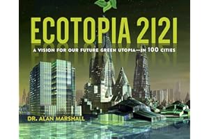 Ecotopia 2121: A Vision for Our Future Green Utopia?in 100 Cities