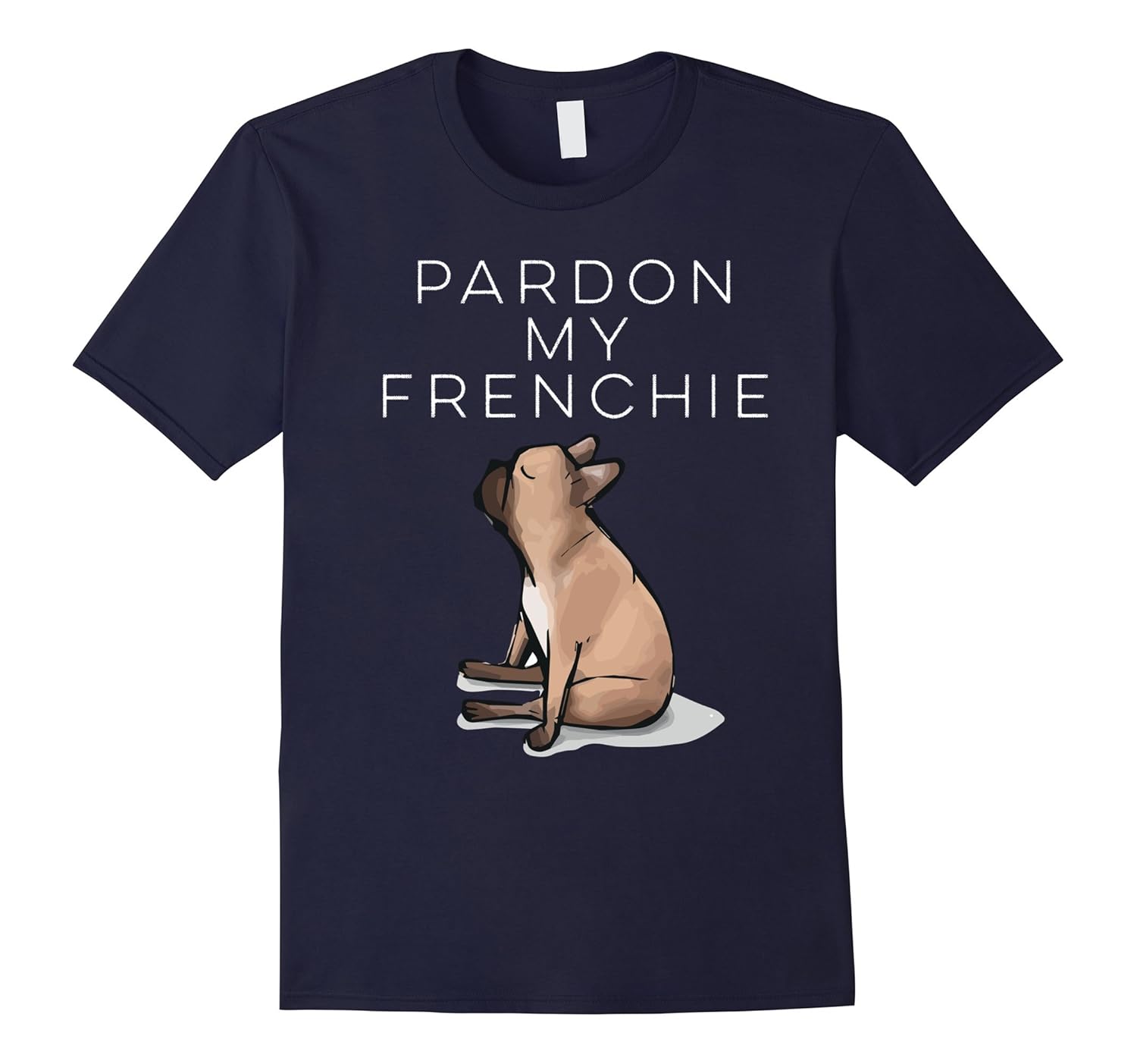 Frenchie French Bull Dog T Shirt Funny Excuse my Frenchie-ANZ