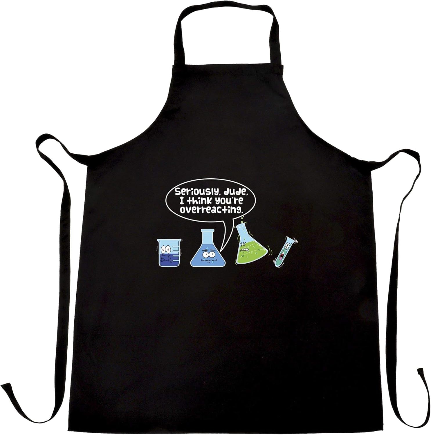 Novelty Chemistry Chefs Apron I Think You are Overreacting Black One