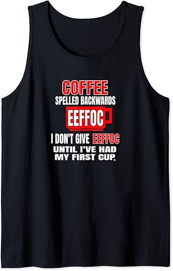 Download Amazon.com: Coffee Spelled Backwards Tank Top: Clothing