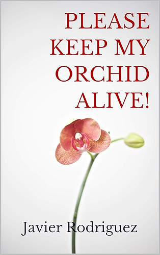 Download PLEASE KEEP MY ORCHID ALIVE!: Advice for the orchid home grower (English Edition) PDF