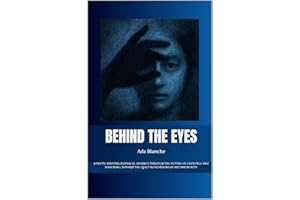 Behind the Eyes: A poetic and philosophical journey through the depths of existence and suffering, toward the quiet revelatio