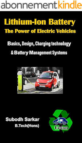 Download Lithium-Ion Battery - the Power of Electric Vehicles: Basics, Design, Charging technology & Battery Management Systems (English Edition) PDF