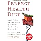Perfect Health Diet: Regain Health and Lose Weight by Eating the Way You Were Meant to Eat (A Healthy and Intuitive Meal Plan