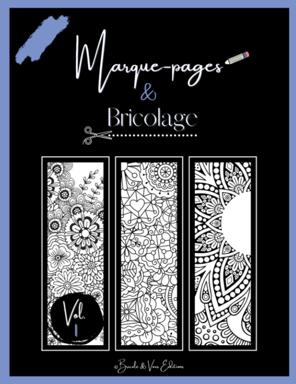 Amazon In Buy Marque Pages Bricolage Vol 1 Coloriez Et Decoupez 40 Marque Pages Originaux Espace Pour Ecrire Une Citation Une Declaration Theme Mandalas Fleurs Book Online At Low Prices In India