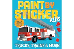 Paint by Sticker Kids: Trucks, Trains & More: Create 10 Pictures One Sticker at a Time!