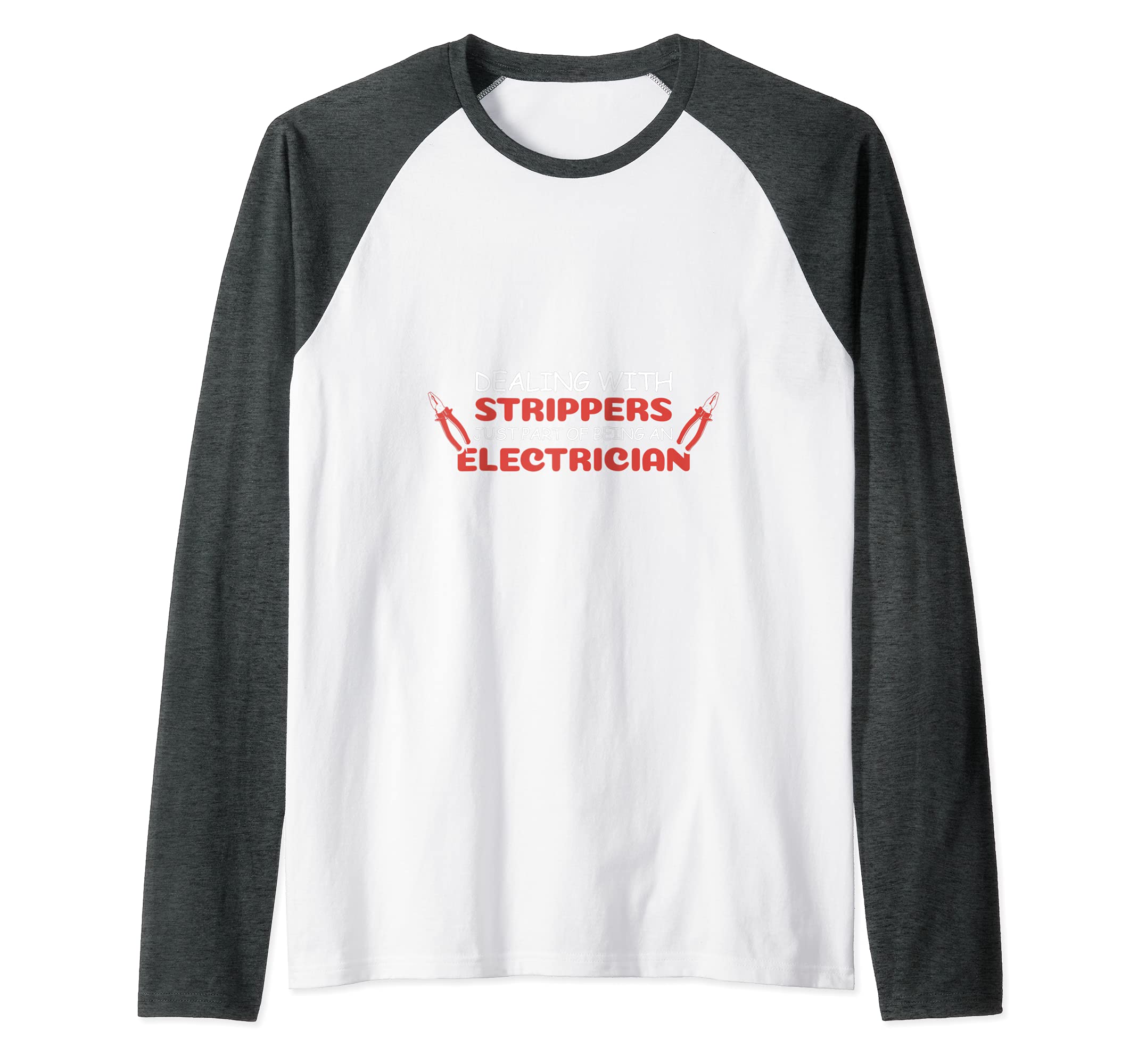 Dealing With Strippers Electrician Raglan Baseball Tee