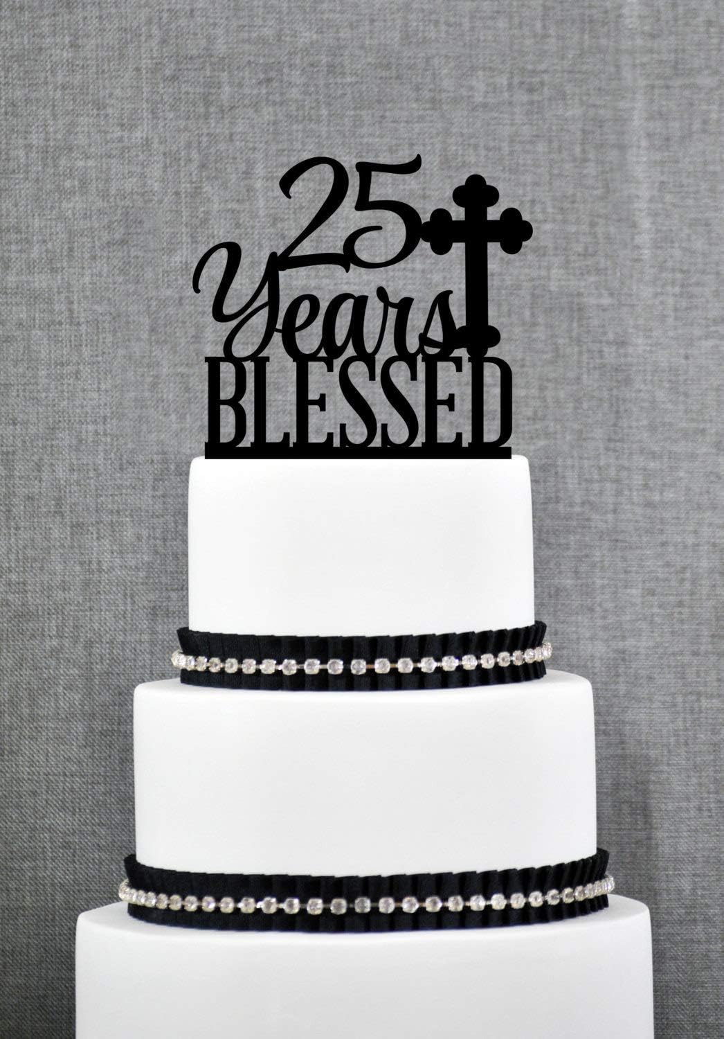 25 Years Blessed Cake Topper Classy 25th Birthday Cake Topper 25 Anniversary Cake Topper