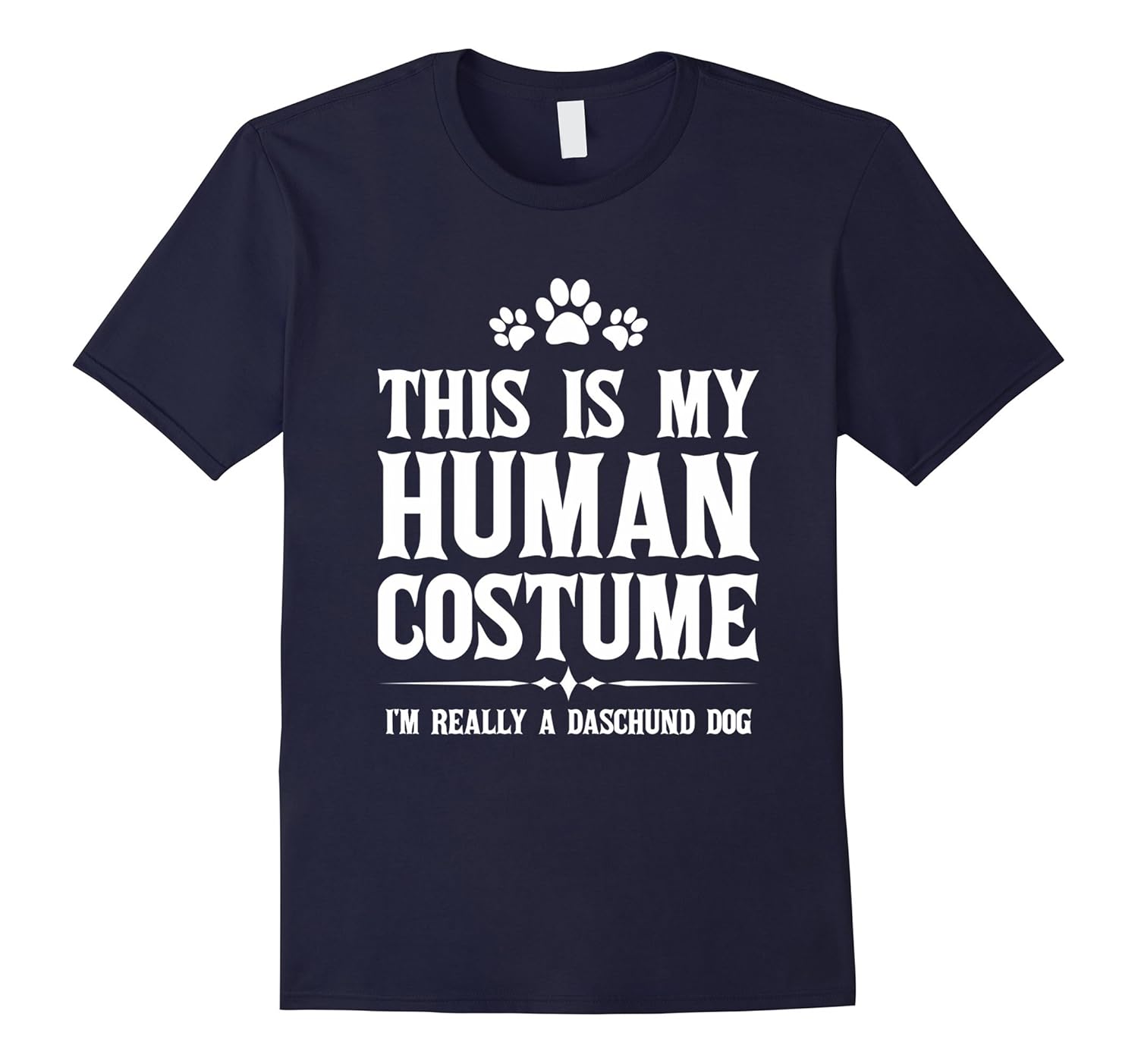 This Is My Human Costume I'm Really A Daschund Dog T-Shirt-FL