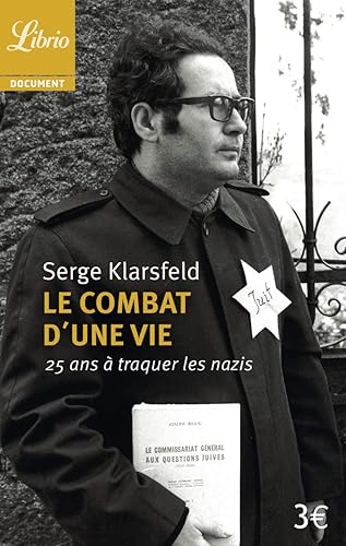 Download Le combat d'une vie : 25 ans à traquer les nazis PDF