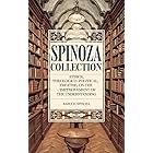Spinoza Collection: Ethics, Theologico-Political Treatise, On the Improvement of the Understanding