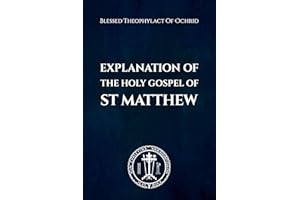 Explanation of the Holy Gospel of St Matthew