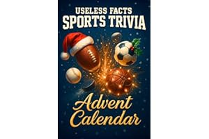 Useless Facts Sports Trivia Advent Calendar - 24 Days with 180+ Funny, Interesting and Fascinating Facts about American Football, Basketball, Baseball, Ice Hockey, Soccer and more! (Book + App)