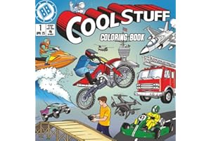 Coloring Book for Boys – Cool Stuff: 50 Fun and Awesome Designs with Cars, Trucks, Planes, Boats, Motorcycles, Space, Extreme