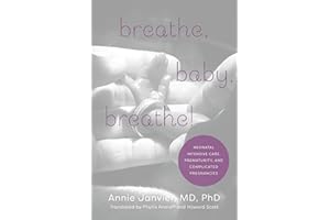 Breathe, Baby, Breathe!: Neonatal Intensive Care, Prematurity, and Complicated Pregnancies