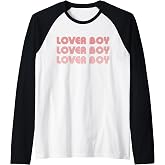 Lover-Boy Lover-Boy Lover-Boy Funny Apparel Raglan Baseball Tee