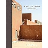 Hassan Fathy: Earth & Utopia. With Original Texts by Hassan Fathy